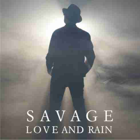 SAVAGE - Love And Rain